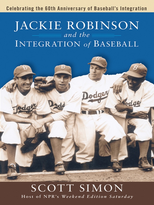 Title details for Jackie Robinson and the Integration of Baseball by Scott Simon - Available